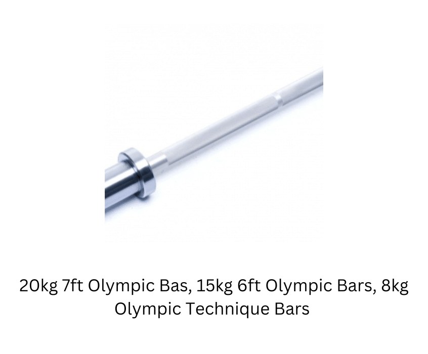 20kg 7ft Olympic Bas, 15kg 6ft Olympic Bars, 8kg Olympic Technique Bars